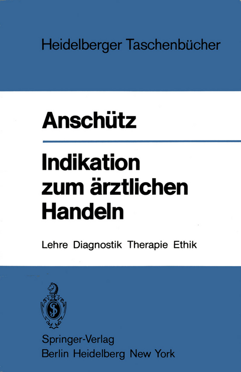 Indikation zum &auml;rztlichen Handeln - Felix Ansch&uuml;tz