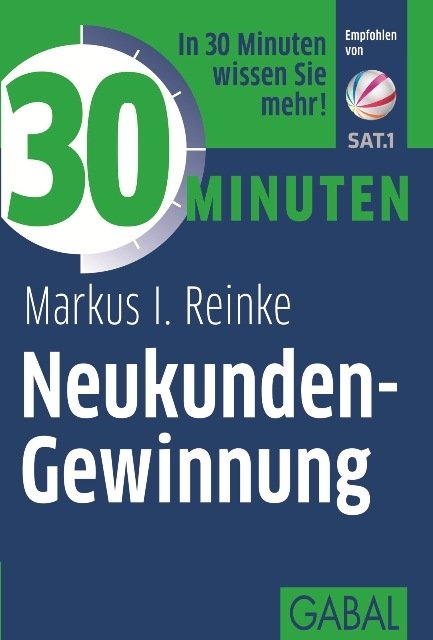 30 Minuten Neukunden-Gewinnung - Markus I. Reinke