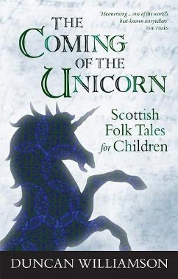 The Coming of the Unicorn - Duncan Williamson