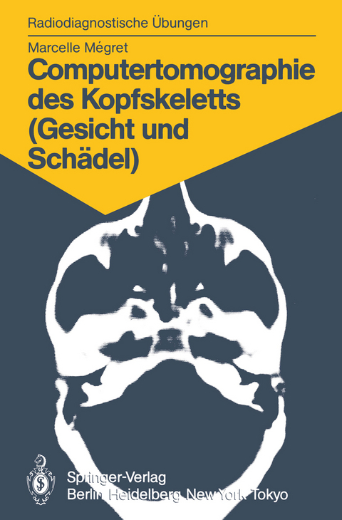 Computertomographie des Kopfskeletts (Gesicht und Sch&auml;del) - Marcelle Megret