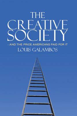 The Creative Society – and the Price Americans Paid for It