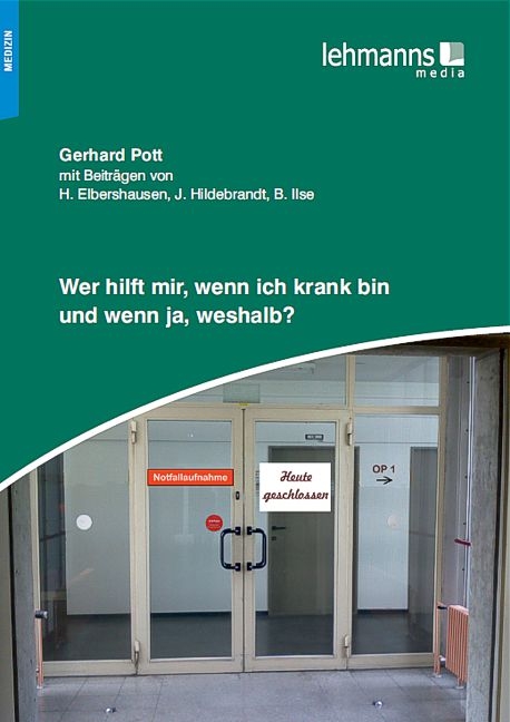Wer hilft mir, wenn ich krank bin und wenn ja, weshalb? - Gerhard Pott