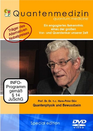 Quantenmedizin * Prof. Dr. Hans-Peter Dürr * Quantenphysik und Bewusstsein