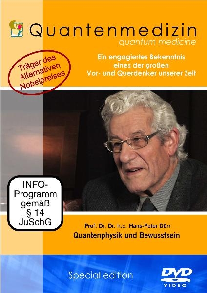 Quantenmedizin * Prof. Dr. Hans-Peter D&uuml;rr * Quantenphysik und Bewusstsein