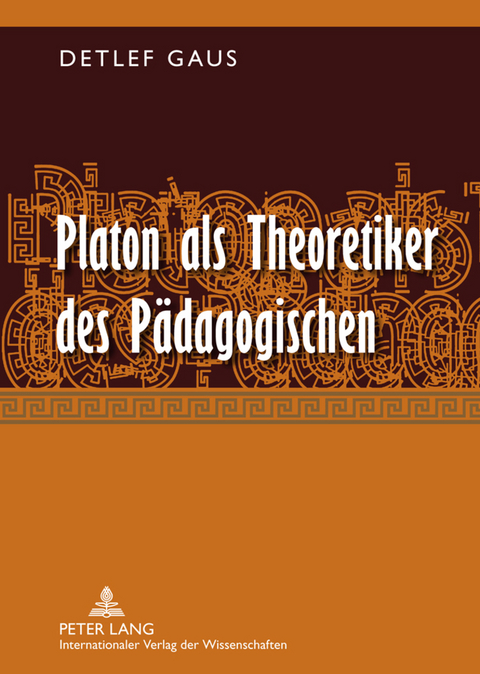 Platon als Theoretiker des Paedagogischen - Detlef Gaus