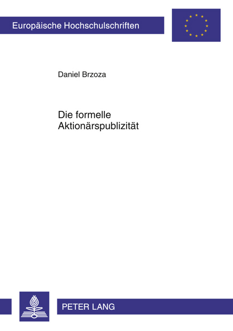 Die formelle Aktionaerspublizitaet - Daniel Brzoza