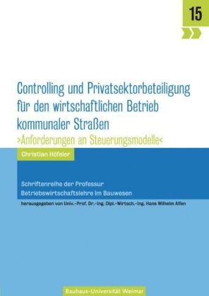 Controlling und Privatsektorbeteiligung für den wirtschaftlichen Betrieb kommunaler Straßen