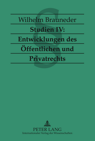 Studien IV: Entwicklungen des Oeffentlichen und Privatrechts
