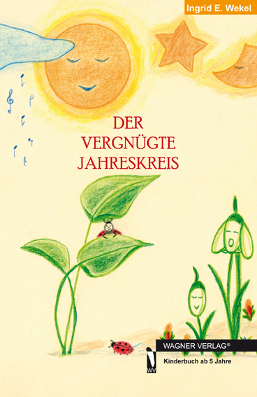 DER VERGN&Uuml;GTE JAHRESKREIS - Ingrid E. Wekel