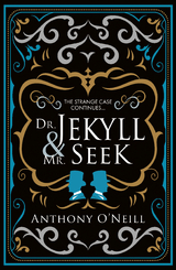 Dr. Jekyll and Mr. Seek - Anthony O'Neill