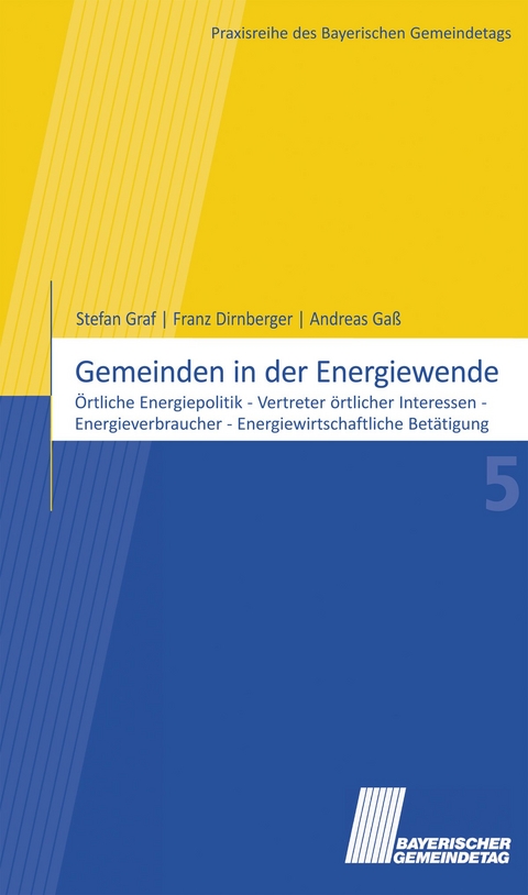 Gemeinden in der Energiewende - Stefan Graf, Franz Dirnberger, Andreas Ga&szlig;