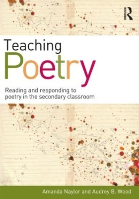 Teaching Poetry - Amanda Naylor, Audrey Wood