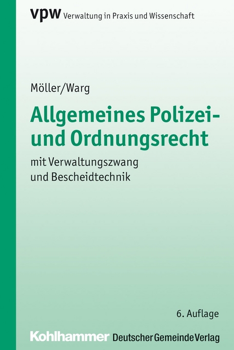 Allgemeines Polizei- und Ordnungsrecht - Manfred M&ouml;ller, Gunter Warg