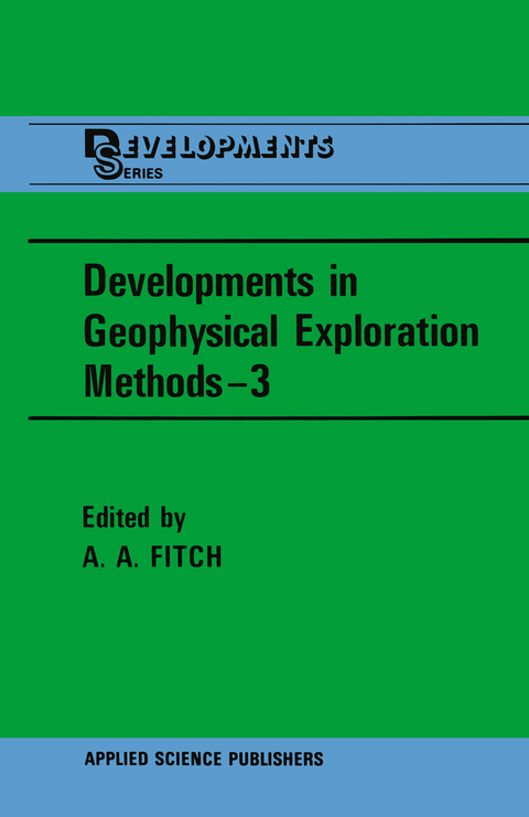 Developments in Geophysical Exploration Methods&mdash;3 - 