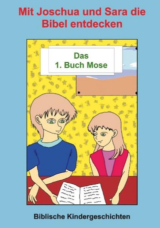 Mit Joschua und Sara die Bibel entdecken