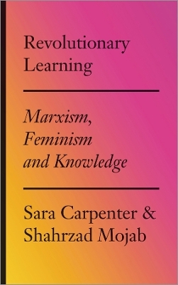 Revolutionary Learning - Sara Carpenter, Shahrzad Mojab