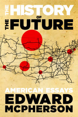 The History of the Future - Edward McPherson