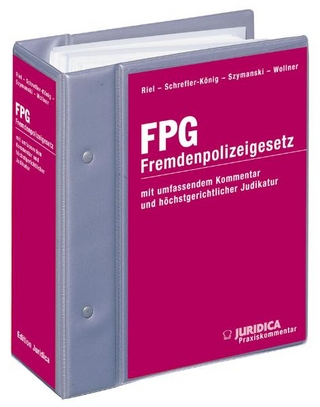 Fremdenpolizeigesetz inkl. 5. Erg.-Lfg. + Erg.-Band FPG idF d. Fremdenrechtsänderungsgesetzes 2011