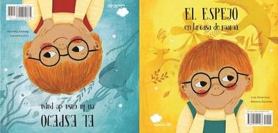 El espejo en la casa de mam / El espejo en la casa de pap - Luis Amavisca
