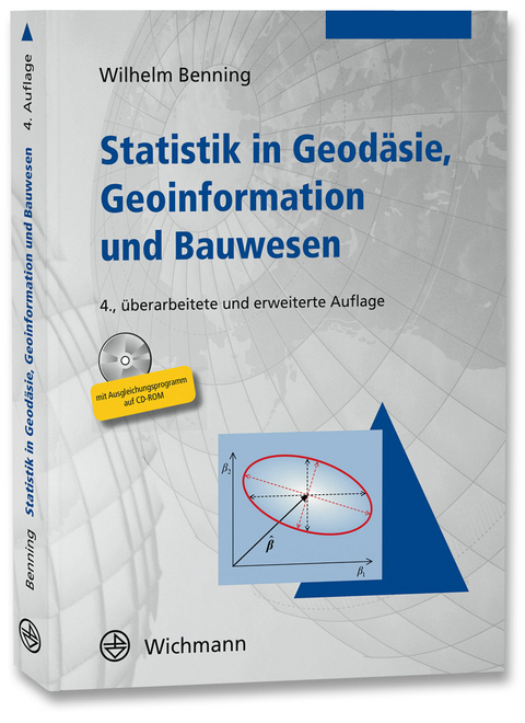 Statistik in Geod&auml;sie, Geoinformation und Bauwesen - Wilhelm Benning