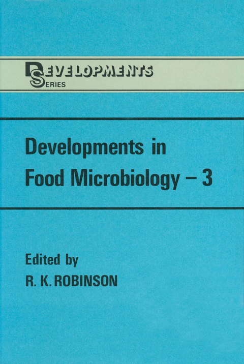 Developments in Food Microbiology&mdash;3 - R. K. Robinson