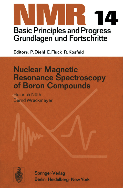 Nuclear Magnetic Resonance Spectroscopy of Boron Compounds - Heinrich N&ouml;th, Bernd Wrackmeyer