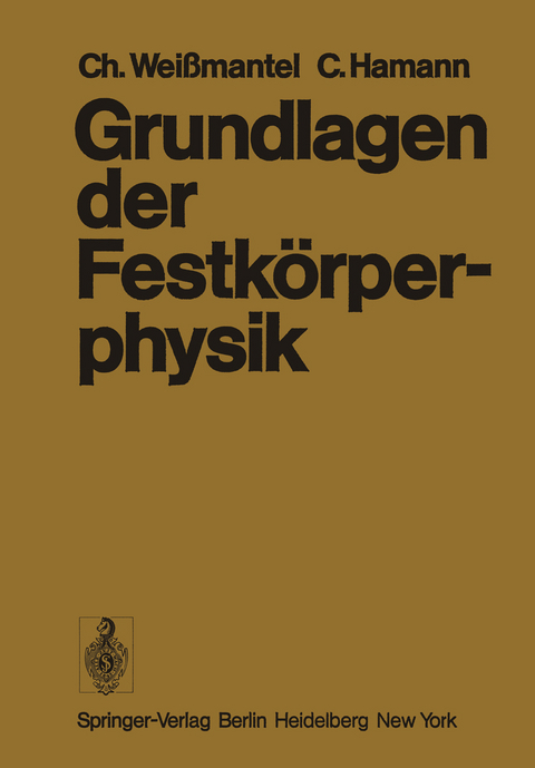 Grundlagen der Festk&ouml;rperphysik - C. Weissmantel, C. Hamann