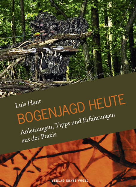 Bogenjagd heute - Luis Hant