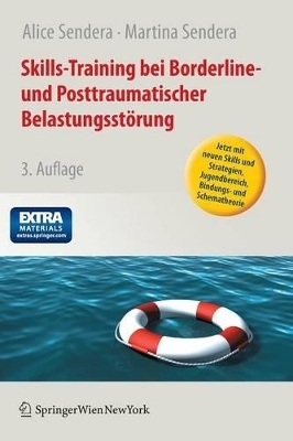 Skills-Training bei Borderline- und Posttraumatischer Belastungsst&ouml;rung - Alice Sendera, Martina Sendera