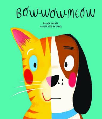 Bow-Wow-Meow - Blanca Lacasa