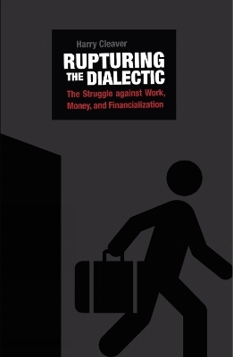 Rupturing the Dialectic - Harry Cleaver