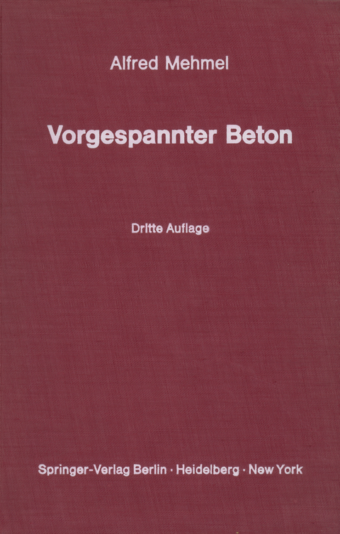 Vorgespannter Beton - Alfred Mehmel