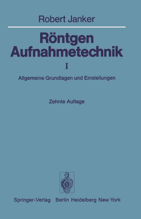 R&ouml;ntgen-Aufnahmetechnik - R. Janker