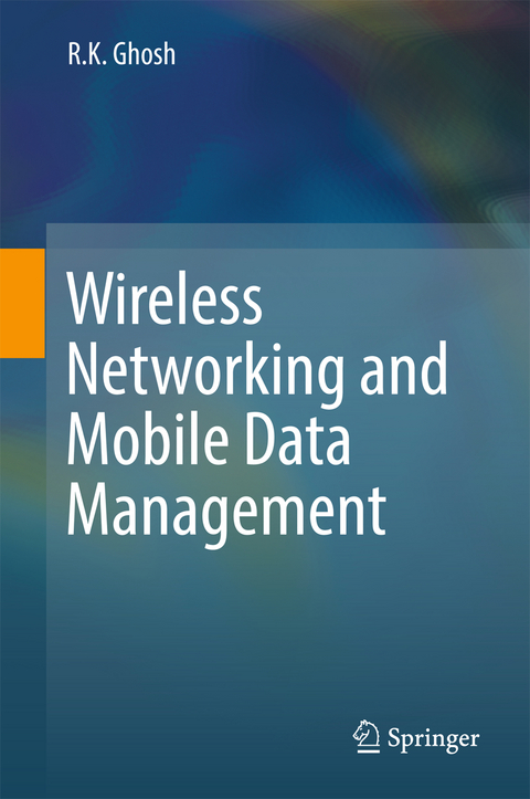 Wireless Networking and Mobile Data Management - R.K. Ghosh