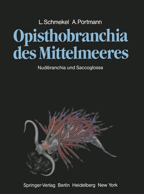 Opisthobranchia des Mittelmeeres - L. Schmekel, A. Portmann