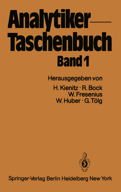 Analytiker-Taschenbuch - Hermann Kienitz, Rudolf Bock, Wilhelm Fresenius, Walter Huber, G&uuml;nter T&ouml;lg