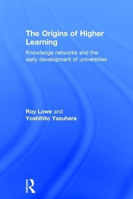 The Origins of Higher Learning - Roy Lowe, Yoshihito Yasuhara