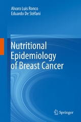 Nutritional Epidemiology of Breast Cancer - Alvaro Luis Ronco, Eduardo De St&eacute;fani