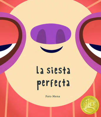 La siesta perfecta (Junior Library Guild Selection)