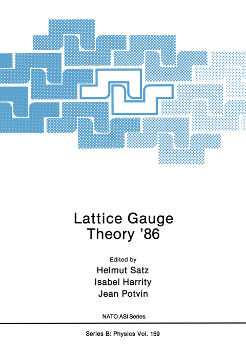 Lattice Gauge Theory &rsquo;86 - Helmut Satz, Isabel Harrity, Jean Potvin
