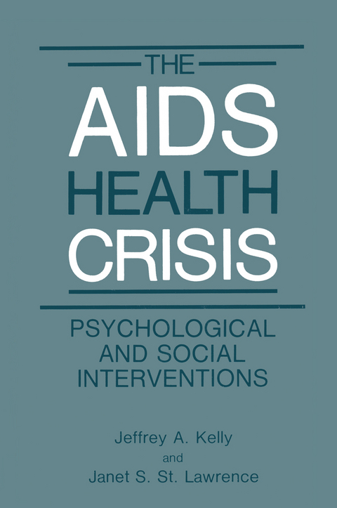 The AIDS Health Crisis - Jeffrey A. Kelly, Janet S. St. Lawrence