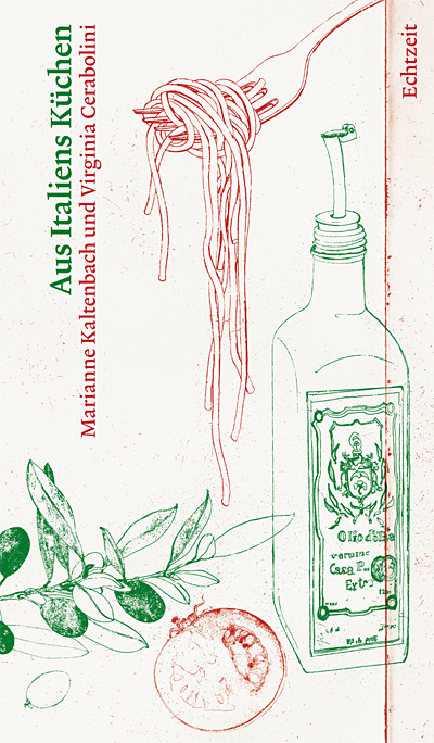 Aus Italiens K&uuml;chen - Marianne Kaltenbach, Virginia Cerabolini