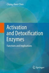 Activation and Detoxification Enzymes -  Chang-Hwei Chen