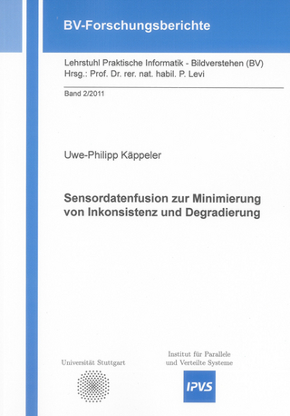 Sensordatenfusion zur Minimierung von Inkonsistenz und Degradierung