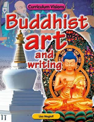 Buddhist Art and Writing - Lisa Magloff