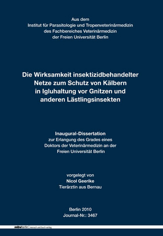 Die Wirksamkeit insektizidbehandelter Netze zum Schutz von Kälbern in Igluhaltung vor Gnitzen und anderen Lästlingsinsekten