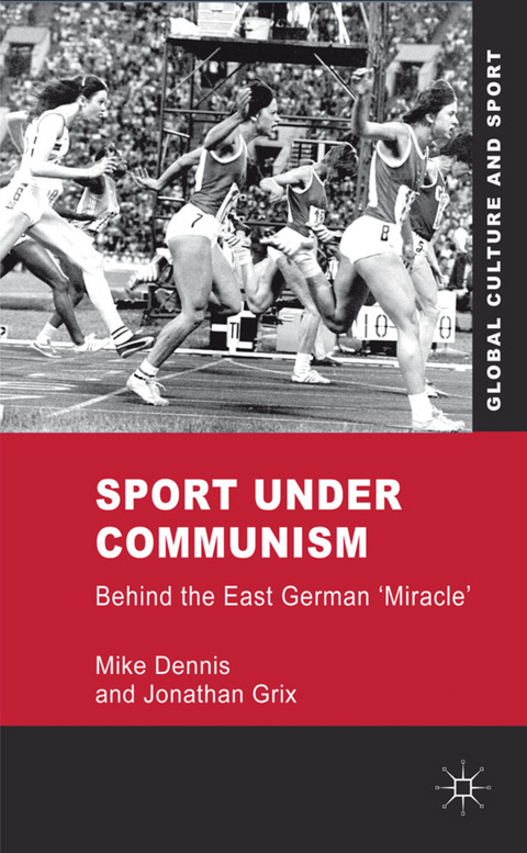 Sport under Communism - M. Dennis, J. Grix
