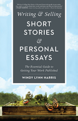 Writing & Selling Short Stories & Personal Essays -  Windy Harris
