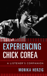 Experiencing Chick Corea -  Monika Herzig