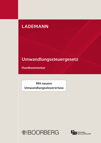 Umwandlungssteuergesetz (UmwStG) -  Lademann, Wjatscheslav Anissimov, Stefan Behrens, Hartmut Hahn, Ines He&szlig;, Dirk J&auml;schke, J&ouml;rg Ottersbach, Wendelin Staats, J&uuml;rgen Staiger, Michael St&ouml;ber